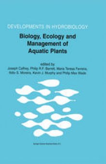 Biology, Ecology and Management of Aquatic Plants: Proceedings of the 10th International Symposium on Aquatic Weeds, European Weed Research Society