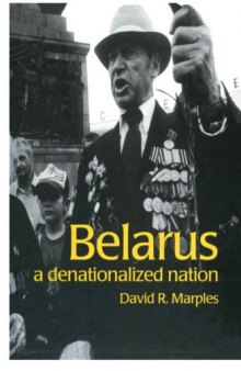 Belarus : A Denationalized Nation