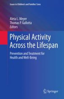 Physical Activity Across the Lifespan: Prevention and Treatment for Health and Well-Being