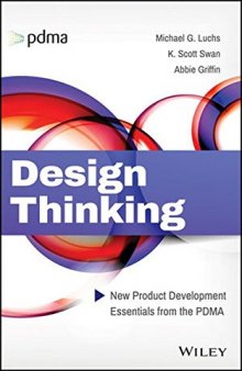 Design Thinking: New Product Development Essentials from the PDMA