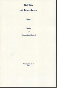 Gulf War Air Power Survey, Volume I: Planning and Command and Control