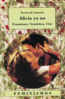 Alicia YA No - Feminismo, Semiotica, Cine