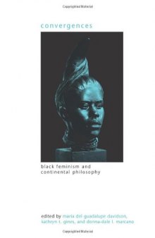 Convergences: Black Feminism and Continental Philosophy