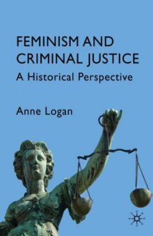 Feminism and Criminal Justice: A Historical Perspective