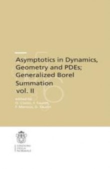 Asymptotics in Dynamics, Geometry and PDEs; Generalized Borel Summation vol. II