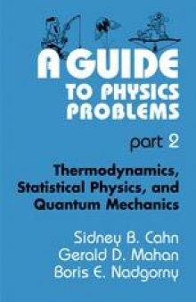 A Guide to Physics Problems Part 2: Thermodynamics, Statistical Physics, and Quantum Mechanics