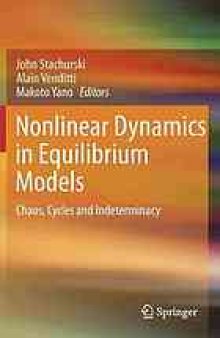 Nonlinear Dynamics in Equilibrium Models: Chaos, Cycles and Indeterminacy