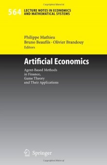 Artificial Economics: Agent-Based Methods in Finance, Game Theory and Their Applications