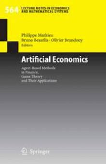 Artificial Economics: Agent-Based Methods in Finance, Game Theory and Their Applications