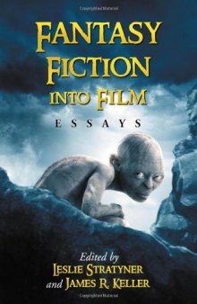 Fantasy Fiction into Film: Essays