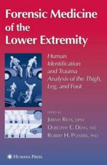 Forensic Medicine of the Lower Extremity: Human Identification and Trauma Analysis of the Thigh, Leg, and Foot