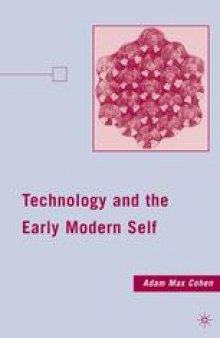 Technology and the Early Modern Self