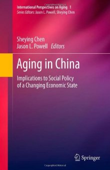 Aging in China: Implications to Social Policy of a Changing Economic State