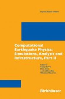 Computational Earthquake Physics: Simulations, Analysis and Infrastructure, Part II