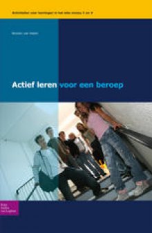 Actief leren voor een beroep: Activiteiten voor leerlingen in het mbo niveau 3 en 4