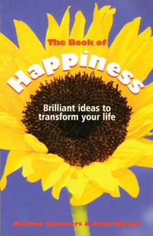 The Book of Happiness: Brilliant Ideas to Transform Your Life