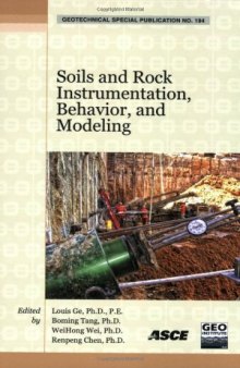 Soils and rock instrumentation, behavior, and modeling : selected papers from the 2009 GeoHunan International Conference, August 3-6, 2009, Changsha, Hunan, China