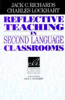 Reflective Teaching in Second Language Classrooms (Cambridge Language Education)