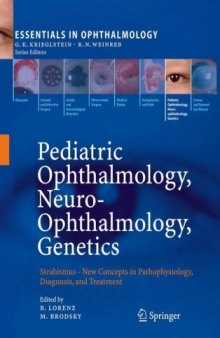 Pediatric Ophthalmology, Neuro-Ophthalmology, Genetics: Strabismus - New Concepts in Pathophysiology, Diagnosis, and Treatment