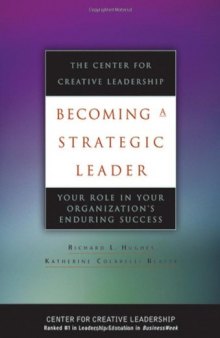 Becoming a strategic leader: your role in your organization's enduring success