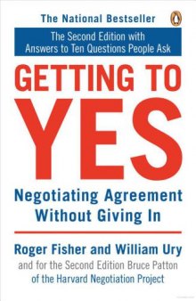 Getting to yes : negotiating agreement without giving in