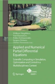 Applied and numerical partial differential equations: scientific computing in simulation, optimization and control in a multidisciplinary context