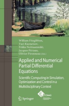 Applied and Numerical Partial Differential Equations: Scientific Computing in Simulation, Optimization and Control in a Multidisciplinary Context