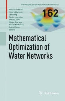 Mathematical Optimization of Water Networks