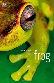 Frog: A Photographic Portrait