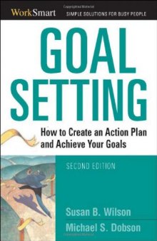 Goal Setting: How to Create an Action Plan and Achieve Your Goals (Worksmart)