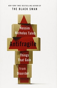 Antifragile: Things That Gain from Disorder