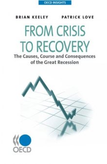 OECD Insights From Crisis to Recovery:  The Causes, Course and Consequences of the Great Recession (OECD Insights) 