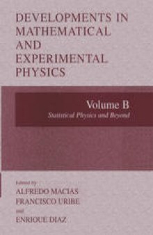 Developments in Mathematical and Experimental Physics: Volume B: Statistical Physics and Beyond