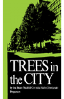 Trees in the City. Habitat: a Series of Texts on All Aspects of Human Settlements