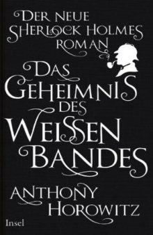 Das Geheimnis des weißen Bandes: Ein Sherlock-Holmes-Roman  