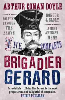 The Complete Brigadier Gerard Stories