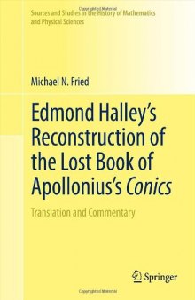 Edmond Halley’s Reconstruction of the Lost Book of Apollonius’s Conics: Translation and Commentary