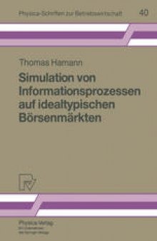 Simulation von Informationsprozessen auf idealtypischen Börsenmärkten