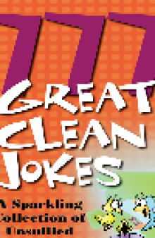 777 Great Clean Jokes