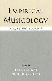 Empirical Musicology: Aims, Methods, Prospects