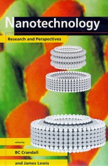 Nanotechnology : research and perspectives : papers from the First Foresight Conference on Nanotechnology