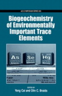 Biogeochemistry of Environmentally Important Trace Elements