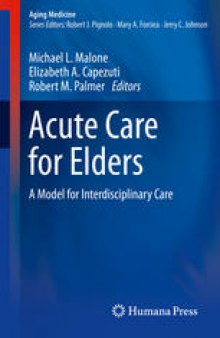 Acute Care for Elders: A Model for Interdisciplinary Care