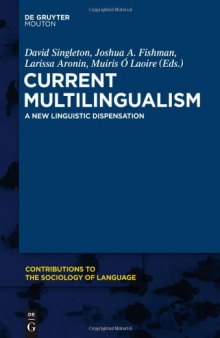 Current Multilingualism: A New Linguistic Dispensation