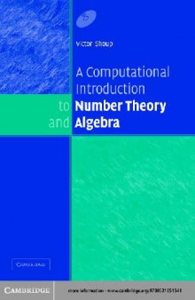 A COMPUTATIONAL INTRODUCTION TO NUMBER THEORY AND ALGEBRA (VERSION 1)