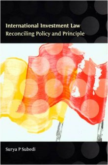 International Investment Law: Reconciling Policy and Principle