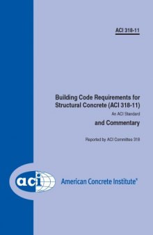 ACI 318-11: Building Code Requirements for Structural Concrete and Commentary