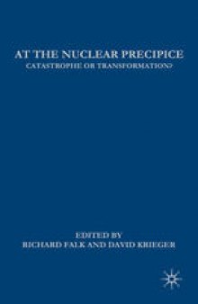 At the Nuclear Precipice: Catastrophe or Transformation?