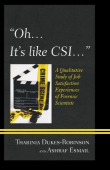 "Oh, it's like CSI...": A Qualitative Study of Job Satisfaction Experiences of Forensic Scientists