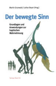 Der bewegte Sinn: Grundlagen und Anwendungen zur haptischen Wahrnehmung